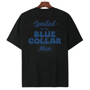 Everyday Wear Tee – Spoiled By My Blue Collar Man with Eye-Catching Back Print