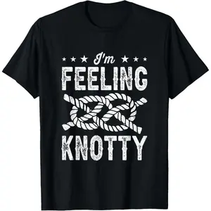 100% Cotton I'm Feeling Knotty Bouldering Rock Climbing Climber Climb T-Shirt