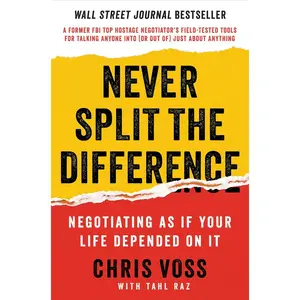 Never Split the Difference: Negotiating As If Your Life Depended On It Hardcover – May 17, 2016
