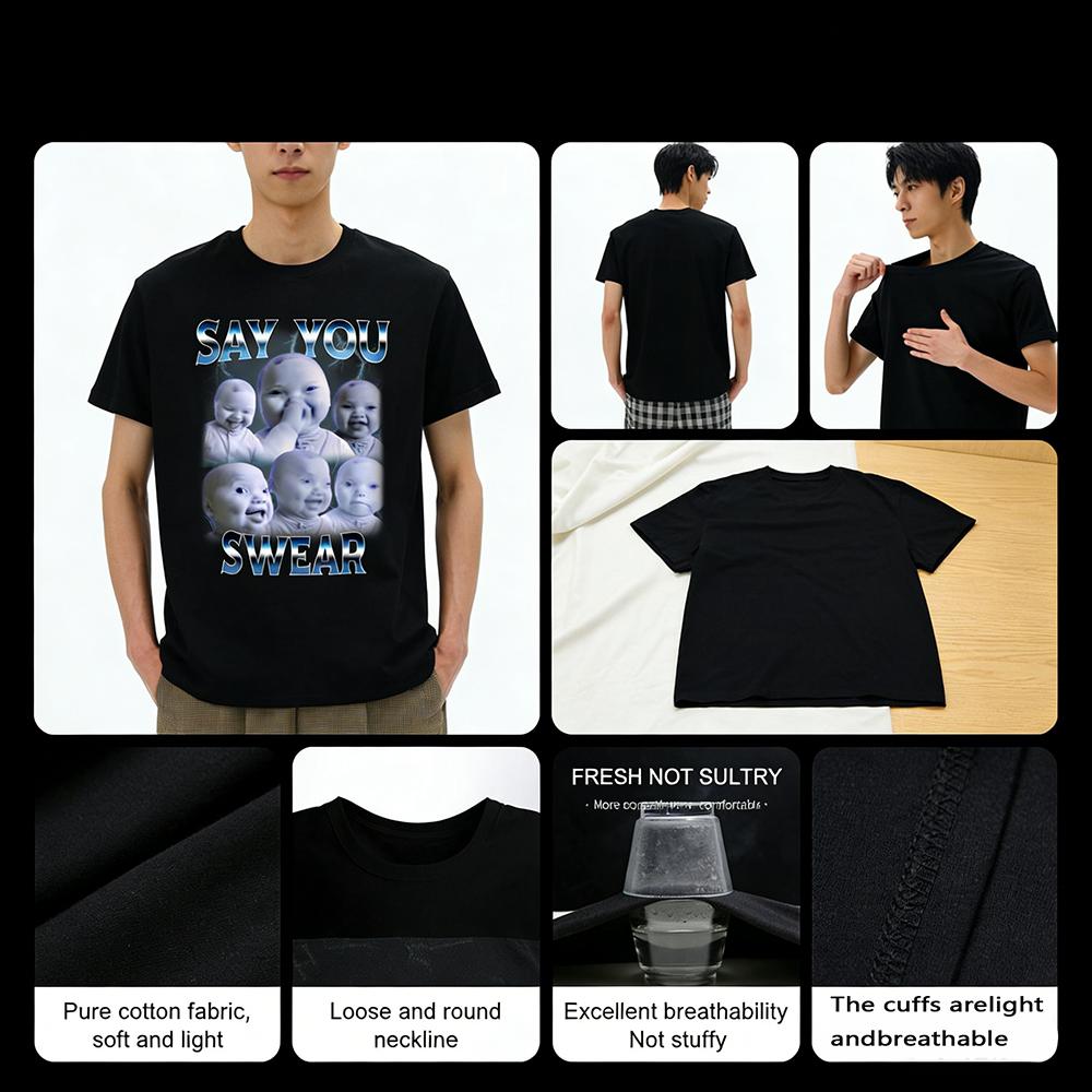 Man 100% Cotton Say You Swear Ai Niche Baby Holding Back Laugh Genz Meme T-Shirt Unisex Fit S to XXXXXL for Daily Wear Trendy Gen Z Fashion Man 100% Cotton Say You Swear Ai Niche Baby Holding Back Laugh Genz Meme T-Shirt Unisex Fit S to XXXXXL for Daily Wear Trendy Gen Z Fashion