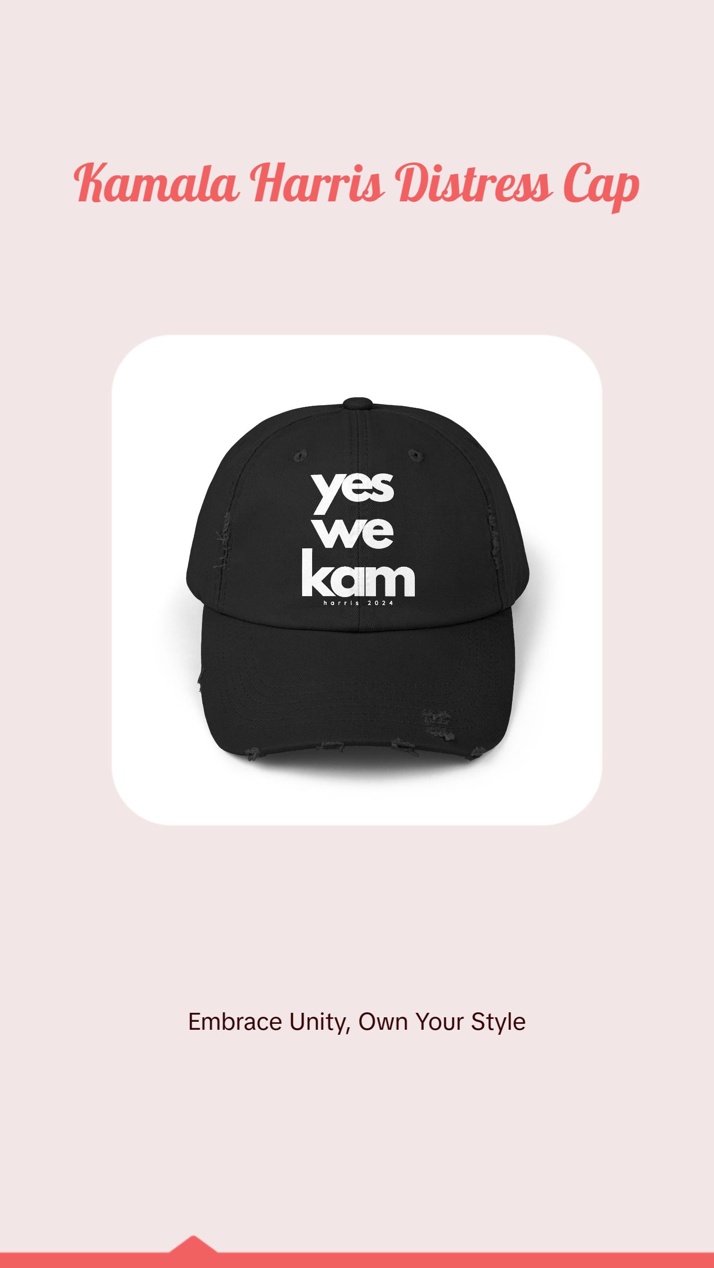 Yes We Kam Hat - Kamala Harris Hat - Distressed Cap