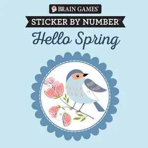 Brain Games - Sticker by Number Compact Edition: Hello Spring 7x7 Inches Easter Basket Filler, Travel Size Activity Book for Adults & Kids 7+ -- Publications International Ltd, Paperback