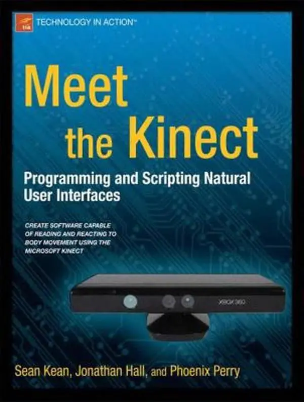 USED-Meet the Kinect: An Introduction to Programming Natural User Interfaces by Kean, Sean (Paperback)