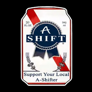 A-Shift Beer Can Sticker Set - Includes one 2.5" sticker and One 3" Sticker - Support Your Local A-Shifter Design