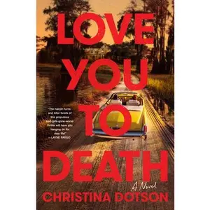 Love You to Death -- Christina Dotson, Hardcover