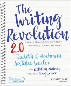 The Writing Revolution 2.0: A Guide to Advancing Thinking Through Writing in All Subjects and Grades -- Judith C. Hochman, Spiral Bound, Comb or Coil