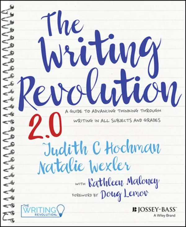 The Writing Revolution 2.0: Education Textbook for Classroom Use, Develop Analytical Abilities, Boost Reading Comprehension, All Subjects & Grades Guide by Judith C. Hochman, Spiral/Comb/Coil Bound, 1.87 lbs, 10.53" H X 8.95" L X 1.05" W