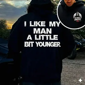 Ver 3 I Like My Man A Little Bit Younger Graphic T-shirt Sweatshirt Hoodie - Valentines Gift