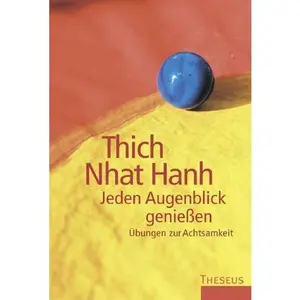 USED-Jeden Augenblick geniessen: Übungen zur Achtsamkeit by Thich Nhat Hanh (Paperback)