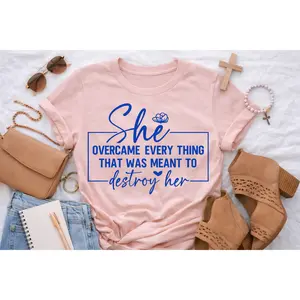 She Overcame Everything that was meant to Destroy Her Screen Print Transfer (Pack of 3)