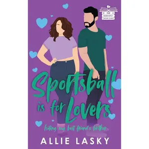 Sportsball is for Lovers: an insta-bang, enemies to lovers, sports-adjacent romance (Neurospicy Book Club) Paperback – October 26, 2024