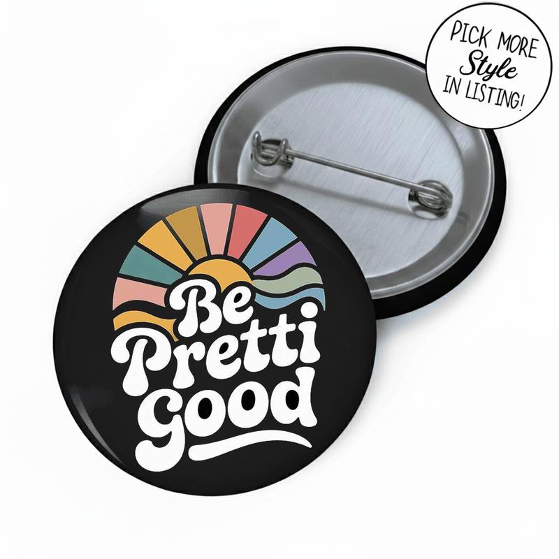 Be Pretti Good Pin Button 13 Packs Retro & Vibrant Style Activism Accessory Political Protest Gear Unique Designs High-Quality Metal Shell