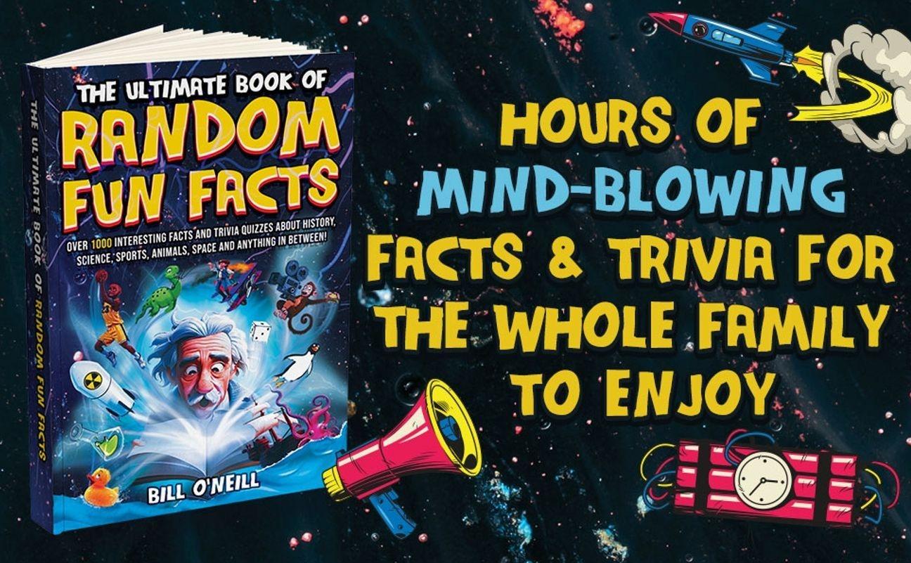 The Ultimate Book of Random Fun Facts: Over 1000 Interesting Facts And Trivia Quizzes About History, Science, Sports, Animals, Space and Anything In Between! Paperback – July 5, 2024