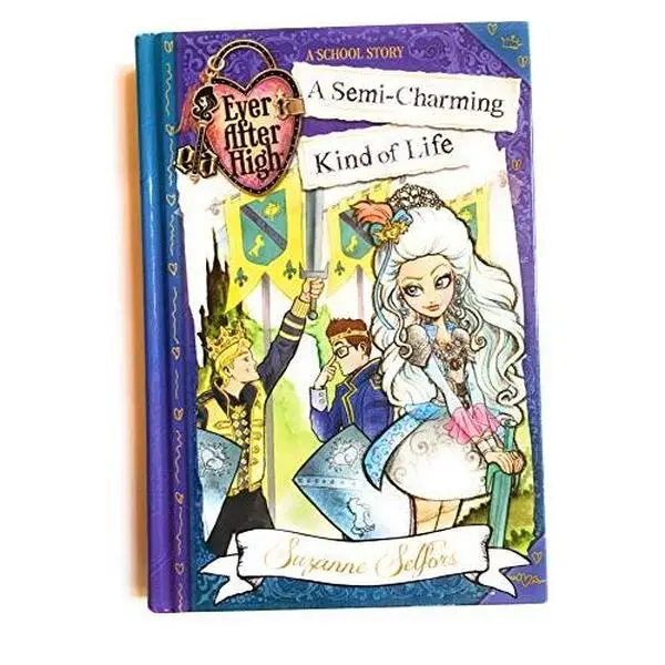 USED Book - Ever After High - A School Story - A Semi-Charming Kind of Life by Suzanne Selfors Ever After (Hardcover)