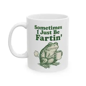 Sometimes I Just Be Fartin Mug, Funny Frog Coffee Cup, Meme Gag Gift, Weirdcore Drinkware, Quirky Frog Mug, Unhinged Humor Tea Cup