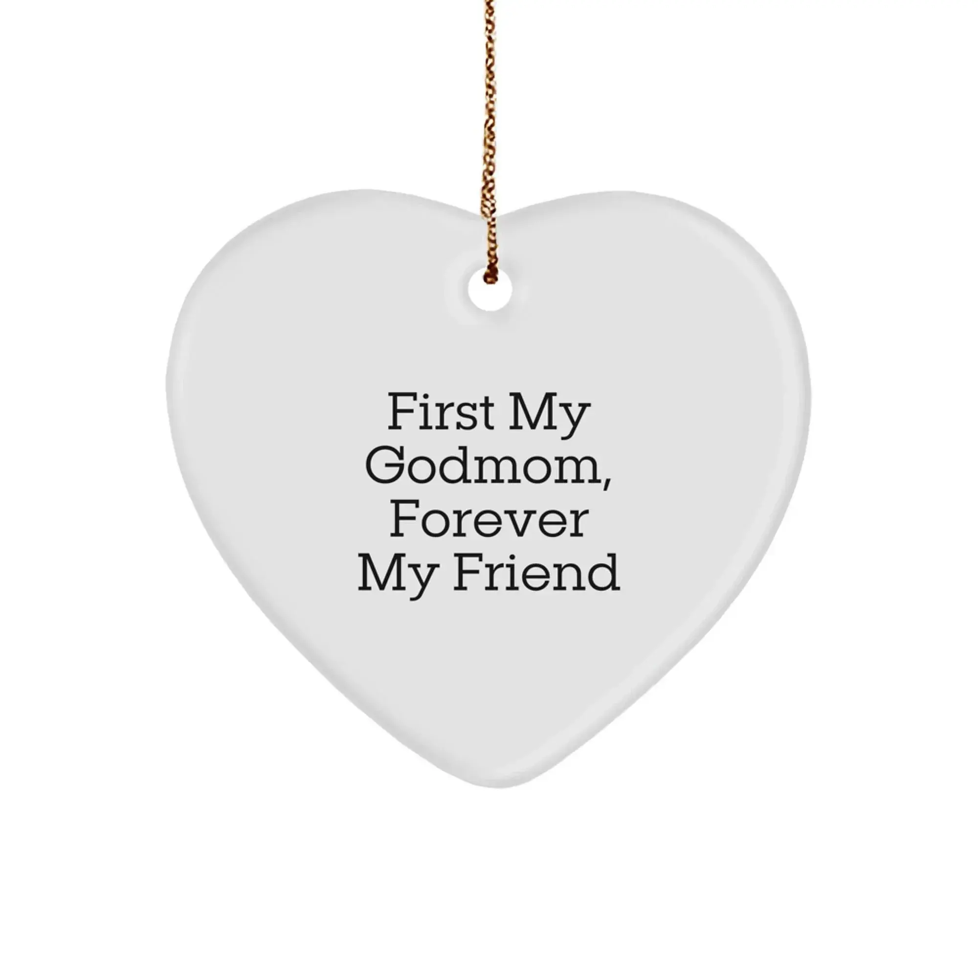 Godmom Gifts, Heart Ornaments, First My Godmom, Forever My Friend Quote, Gifts for Godmom from Family at Christmas