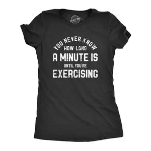 Womens You Never Know How Long A Minute Is Until Youre Exercising T Shirt Funny Workout Joke Tee for Ladies Funny Womens T Shirts Cute Vintage Fashion Casual Ladies T-Shirt Gift Sarcastic Tops for Women Funny Black -