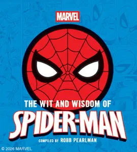 The Wit and   Wisdom of Spider-Man: Quotes and   Life Lessons from Your Favorite Superhero by Robb Pearlman [Hardback Book]