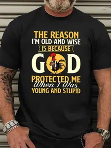 Men's T-Shirt - Graphic Design Featuring Rooster and Inspirational Quote 'THE REASON I’M OLD AND WISE IS BECAUSE GOD PROTECTED ME WHEN I WAS YOUNG AND STUPID'
