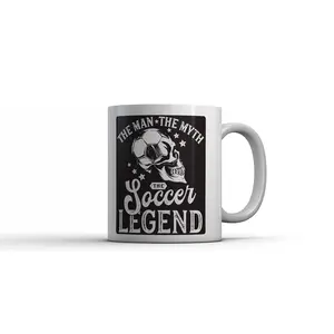 The Man The Myth The Soccer Legend Mug Funny Sarcastic Graphic Novelty Coffee Cup - 11oz Funny Coffee Mugs Ceramic Printed Drinkware Cup