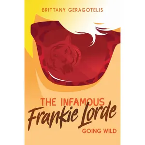 USED-The Infamous Frankie Lorde 2: Going Wild by Geragotelis, Brittany (Hardcover)