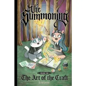 The Summoning Vol. 1: The Art of the Craft -- Elyse Castro, Paperback