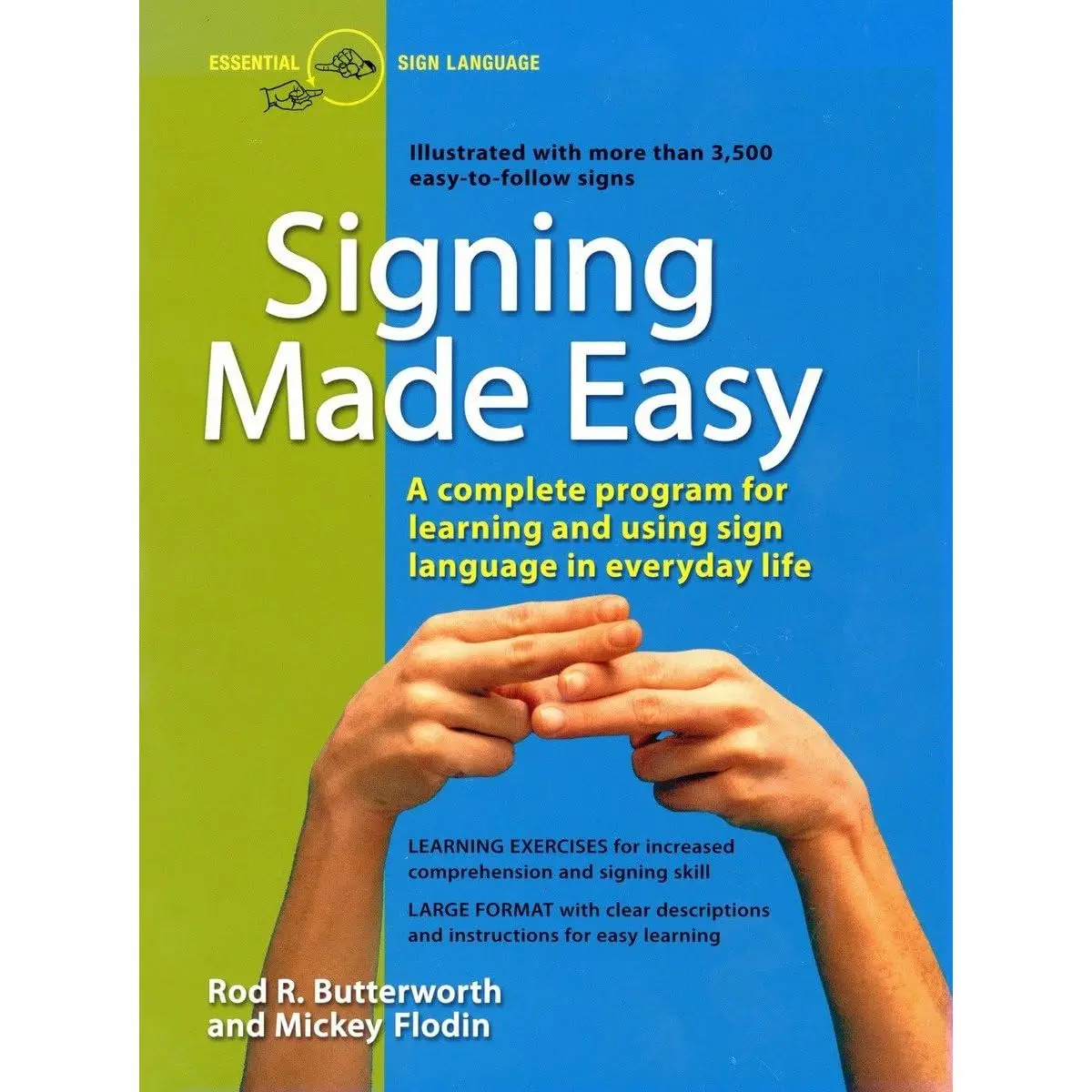 Use Signing Signing Made Easy (A Complete Program for Learning Sign Language ...