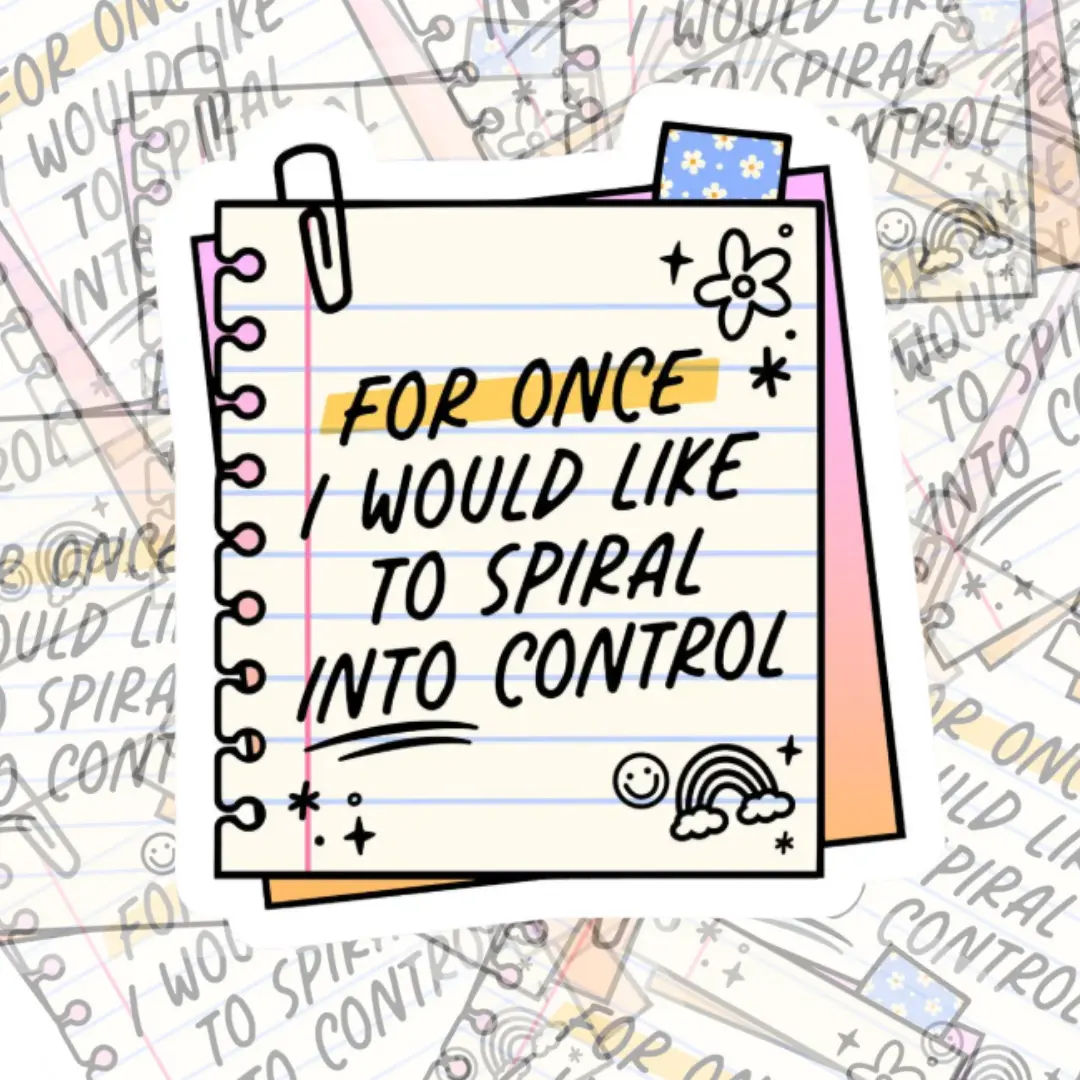 Spiral Into Control Funny Mental Health Sticker
