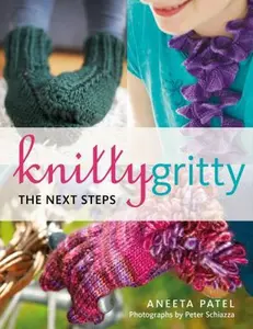 USED-Knitty Gritty: The Next Steps by Patel, Aneeta (Paperback)