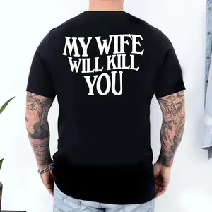 [100% Cotton] Funny Warning My Wife Will Kill You T-Shirt, Funny TShirt, Relationship Humor, Bold Statement, Trendy Apparel, Unisex For Men And Women, Gifts For All  Golf Gift T-Shirt For Men and Women