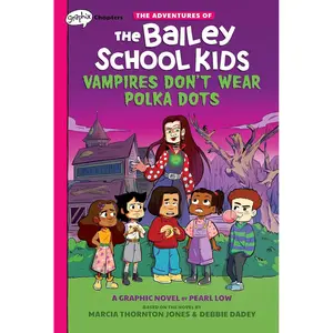 Vampires Don't Wear Polka Dots: A Graphix Chapters Book (The Adventures of the Bailey School Kids #1) (1) (The Adventures of the Bailey School Kids Graphix) Hardcover – Illustrated, August 3, 2021