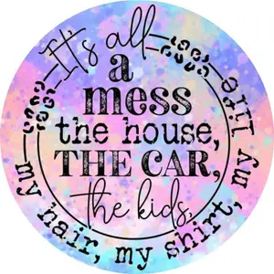 Colorful "It's All a Mess" 2x2 Magnetic Refrigerator Magnet, Home Decor, Fridge Decor, Daily Reminder Gift
