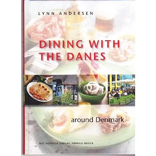 USED Book - Dining with the Danes - around Denmark by Lynn Andersen (Hardcover) - english