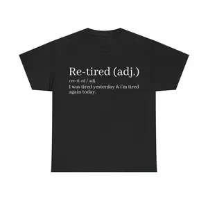 Re-Tired Definition T-Shirt | Funny Quote Tee for Exhausted People, Sarcastic Graphic Shirt