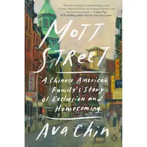Mott Street: A Chinese American Family's Story of Exclusion and Homecoming Paperback – April 23, 2024