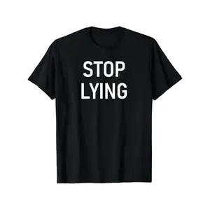 Stop Lying Funny Jokes Satire Family T Shirt Round Neck Street Casual Short Sleeve Cotton S XXXL In Stock Quick Hair Soft Comfort Discounts Suitable for Holidays