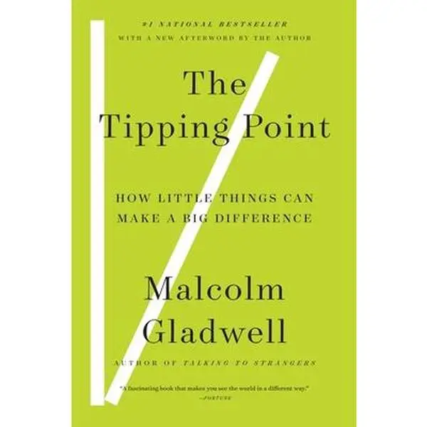 The Tipping Point: How Little Things Can Make a Big Difference -- Malcolm Gladwell, Paperback
