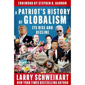 A Patriot's History of Globalism: Its Rise and Decline Hardcover – February 20, 2024