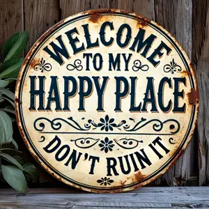2D Flat Printing, Welcome to My Happy Place" Round Metal Sign - Durable, Easy to Hang Decor, Suitable for Bedrooms, Kitchens, Dining Rooms - a Perfect Gift for Home Or Office, Room Decoration, 2D Flat Print, Don'T Ruin It, Unique, Perfect Room Decor