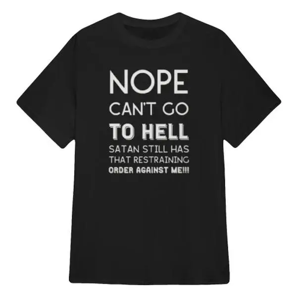 Unisex Oversized Cotton Funny Graphics Apparel, Nope Can't Go To Hell Satan Restraining Order Tiered Bold Minimal Dark Meme Fit Sports Top, Casual Street Wear Tops, Shortsleeve, Sporty Sports Tops