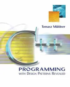 USED-C++ Programming with Design Patterns Revealed by Muldner, Tomasz (Paperback)
