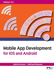 USED-Mobile App Development for iOS and Android, Edition 3.0 by Iversen, Jakob (Paperback)