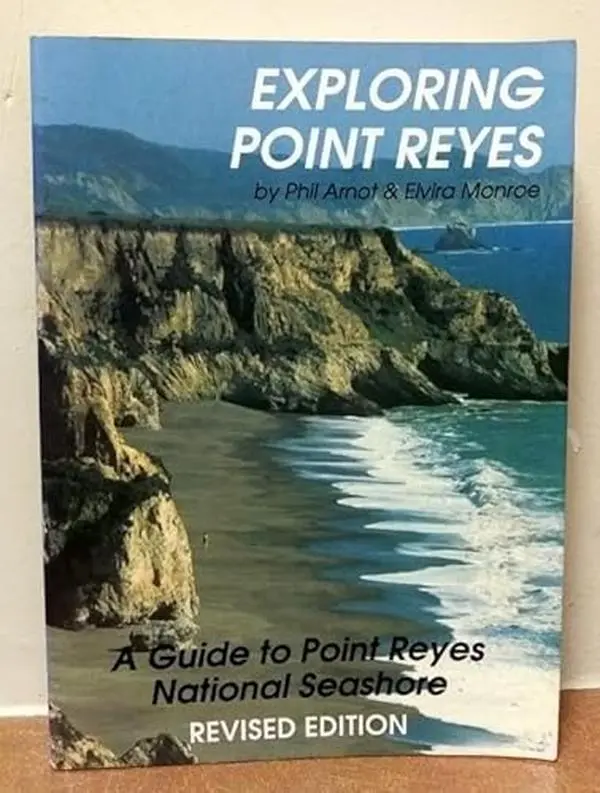 USED-Exploring Point Reyes: A Guide to Point Reyes National Seashore by Phil Arnot (Paperback)