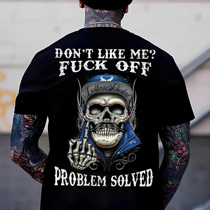 Edgy Attitude T - shirt: "Don't Like Me? Fuck Off Problem Solved" Skull Graphic.