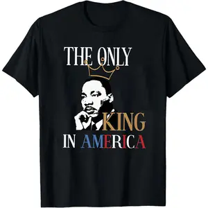 Martin Luther Jr King Shirt, The Only King in America T-shirt, Black History Month Sweatshirt, MLK Day Gift Tee, Black Lives Matter Hoodie