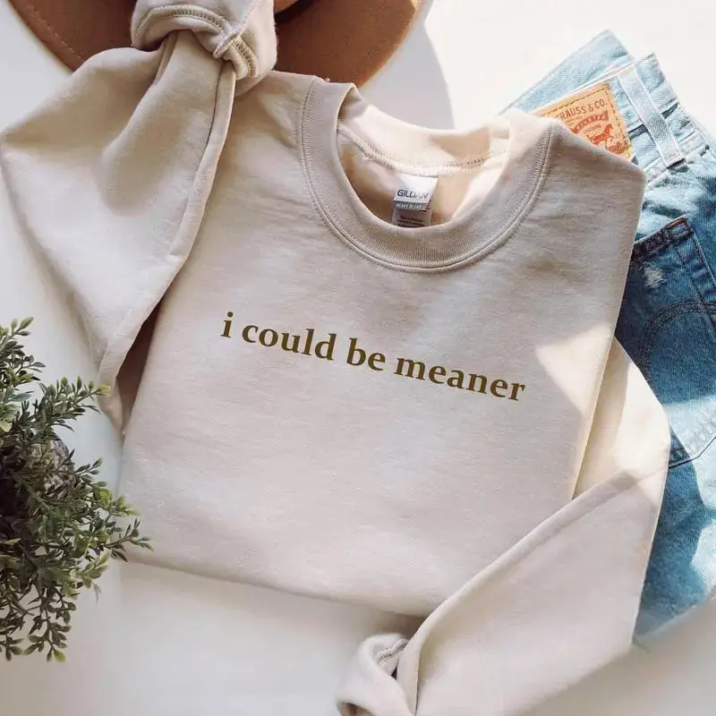 I Could Be Meaner Sweatshirt & Tshirt, Funny Sarcastic Quote Crewneck, Trendy Humor Graphic Top for Women - HARSIN