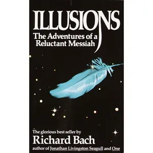 Illusions: The Adventures of a Reluctant Messiah Mass Market Paperback – October 10, 1989
