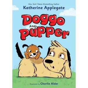 Doggo and Pupper -- Katherine Applegate, Paperback