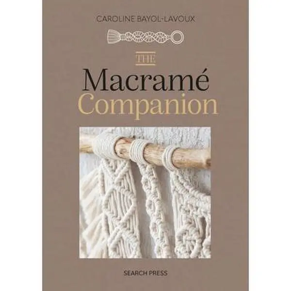 The Macrame Companion: English Step-by-Step Knots Guide for Beginners - Hard Cover Learning Macramé Pocket-Sized Book by Caroline Bayol-Lavoux, 0.7 lbs, 7.2"h x 5.1"l x 0.7"w, Trusted Resource