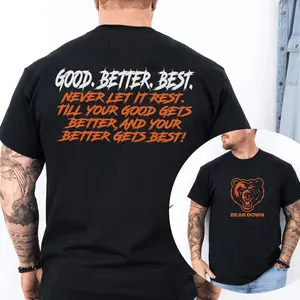 G00D BETTER BEST Double-Sided TShirts – 100% Cotton, Bear Down Print, Lombardi Trophy Hype. Game Day Essential for Chicago Fans # Bear Down # GameDayStyle. # TK100CottonTshirt # FanWear